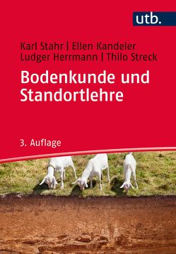 Bodenkunde und Standortlehre von Herrmann,  Ludger, Kandeler,  Ellen, Stahr,  Karl, Streck,  Thilo