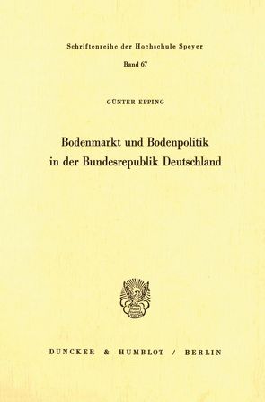 Bodenmarkt und Bodenpolitik in der Bundesrepublik Deutschland. von Epping,  Günter