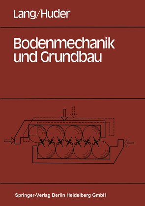 Bodenmechanik und Grundbau von Huder,  J., Lang,  H. - J.