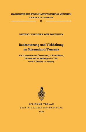 Bodennutzung und Viehhaltung im Sukumaland/Tanzania von Rotenhan,  Dietrich von