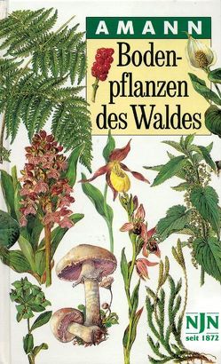 Bodenpflanzen des Waldes von Amann,  Gottfried