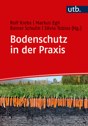 Bodenschutz in der Praxis von Egli,  Markus, Krebs,  Rolf, Schulin,  Rainer, Tobias,  Silvia