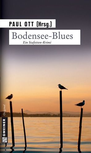 Bodensee-Blues von Burger,  Wolfgang, Devi,  Mitra, Eßer,  Angela, Höner,  Peter, Kneifl,  Edith, Kruse,  Tatjana, Lascaux,  Paul, Motz,  Jutta, Ott,  Paul, Poertner,  Stephan, Thomas,  Sabine