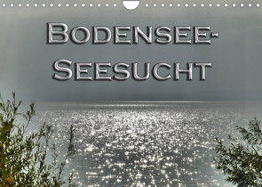 Bodensee – Seesucht (Wandkalender 2022 DIN A4 quer) von Brinker,  Sabine