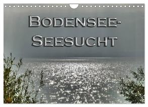 Bodensee – Seesucht (Wandkalender 2024 DIN A4 quer), CALVENDO Monatskalender von Brinker,  Sabine