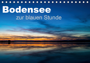 Bodensee zur blauen Stunde (Tischkalender 2021 DIN A5 quer) von Kunze,  Marc