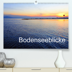 Bodenseeblicke (Premium, hochwertiger DIN A2 Wandkalender 2022, Kunstdruck in Hochglanz) von Kepp,  Manfred