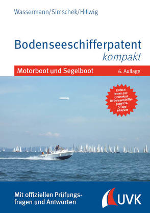 Bodenseeschifferpatent kompakt von Hillwig,  Daniel, Simschek,  Roman, Wassermann,  Matthias