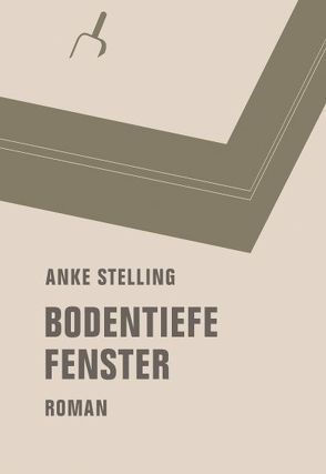 Bodentiefe Fenster von Stelling,  Anke