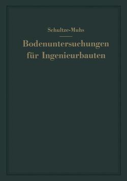 Bodenuntersuchungen für Ingenieurbauten von Muhs,  Heinz, Schultze,  Edgar