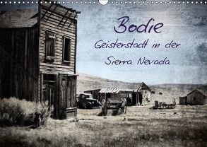 Bodie – Geisterstadt in der Sierra Nevada (Wandkalender 2018 DIN A3 quer) von Meerstedt,  Marina