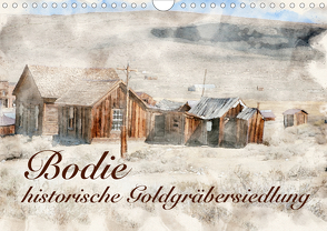 Bodie – historische Golgräbersiedlung (Wandkalender 2020 DIN A4 quer) von Werner / Wernerimages,  Peter