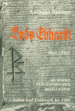 Bodo Ebhardt 1865-1945 von Bekiers,  Andreas
