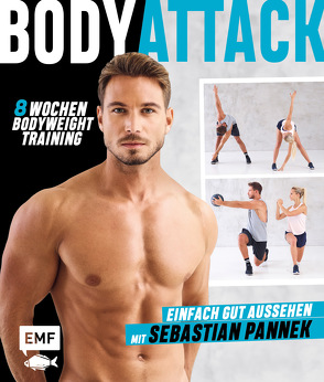 Body Attack! Einfach gut aussehen mit Sebastian Pannek von Pannek,  Sebastian