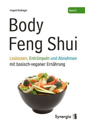 Body Feng Shui – Band 2 von Brottrager,  Irmgard