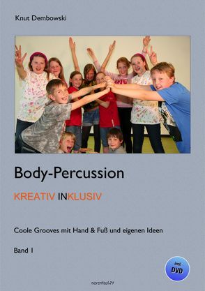 Body-Percussion kreativ inklusiv von Dembowski,  Knut