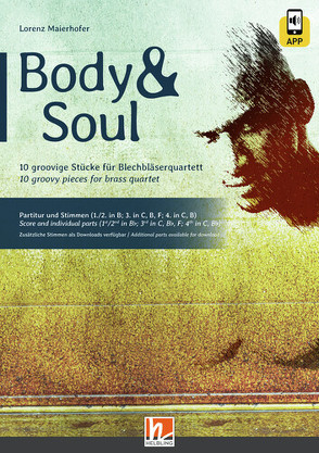 Body & Soul, für Blechbläserquartett + App von Maierhofer,  Lorenz