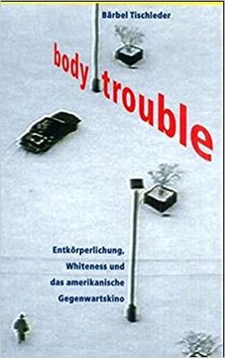 Body Trouble von Tischleder,  Bärbel