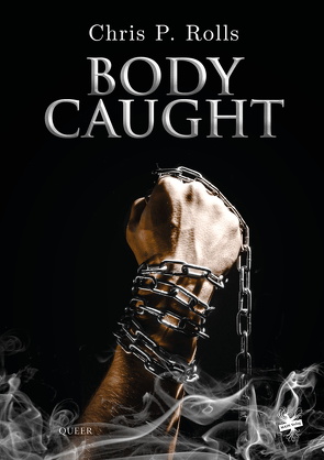 Bodycaught von Rolls,  Chris P.