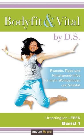 Bodyfit & Vital by D.S. von S,  D