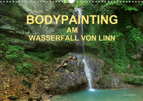 BODYPAINTING AM WASSERFALL VON LINN (Wandkalender 2021 DIN A3 quer) von & Romana Lara,  fru.ch