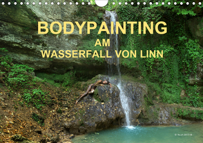 BODYPAINTING AM WASSERFALL VON LINN (Wandkalender 2021 DIN A4 quer) von & Romana Lara,  fru.ch