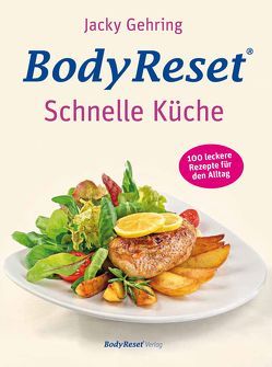 BodyReset – Schnelle Küche von Gehring,  Jacky