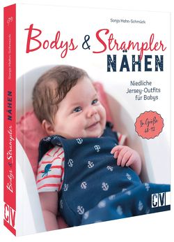 Bodys und Strampler für Babys nähen von Hahn-Schmück,  Sonja