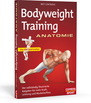 Bodyweight Training Anatomie von Contreras,  Bret