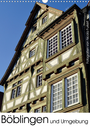 Böblingen und Umgebung (Wandkalender 2021 DIN A3 hoch) von Furkert,  Nicola