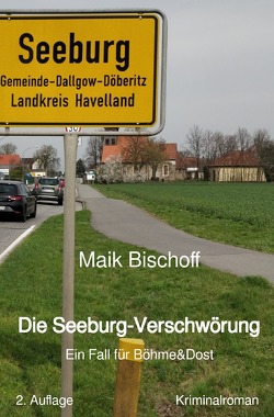 Böhme & Dost / Die Seeburg-Verschwörung von Bischoff,  Maik