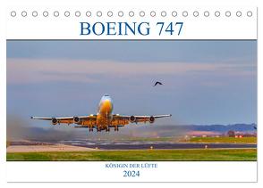 BOEING 747 – Königin der Lüfte (Tischkalender 2024 DIN A5 quer), CALVENDO Monatskalender von Simlinger,  Wolfgang