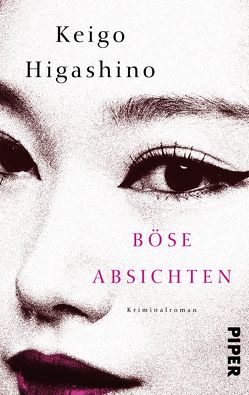 Böse Absichten von Gräfe,  Ursula, Higashino,  Keigo