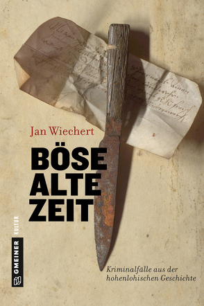 Böse alte Zeit von Wiechert,  Jan