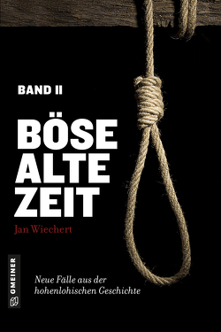 Böse alte Zeit 2 von Wiechert,  Jan