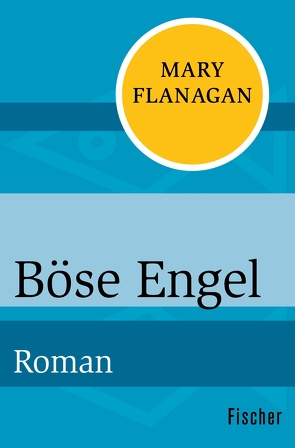 Böse Engel von Flanagan,  Mary, Mueller,  Bernd, Steeb-Müller,  Anne