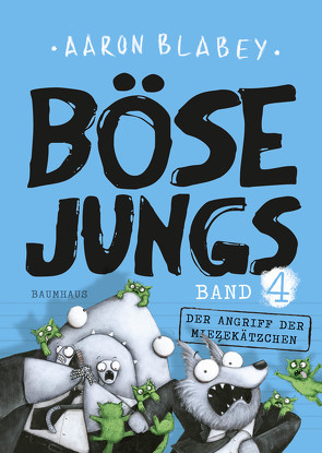 Böse Jungs – Der Angriff der Miezekätzchen (Band 4) von Blabey,  Aaron, Engels,  Lisa