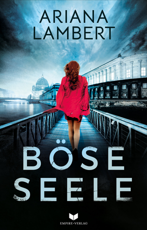 Böse Seele: Thriller von Lambert,  Ariana