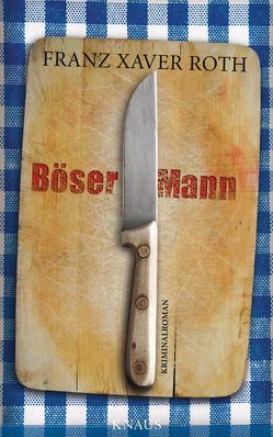 Böser Mann von Roth,  Franz Xaver