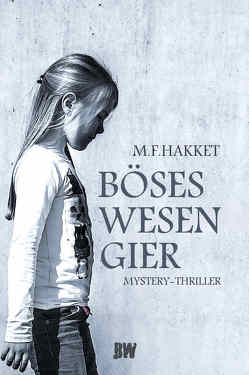 Böses Wesen Gier von Hakket,  M.F.