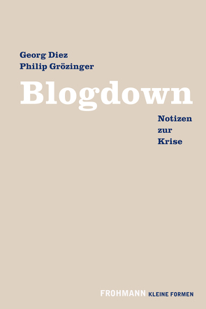 Blogdown von Diez,  Georg, Grözinger,  Philip