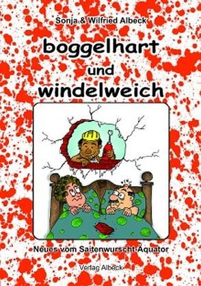 boggelhart und windelweich von Albeck,  Wilfried, Michael,  Gref