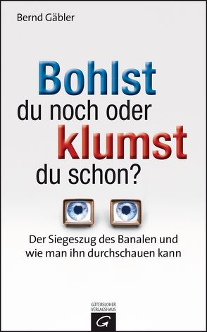 Bohlst du noch oder klumst du schon? von Gäbler,  Bernd