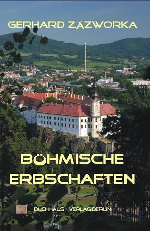 „Böhmische Erbschaften“ von Zázworka,  Gerhard