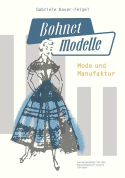 Bohnet Modelle, Mode und Manufaktur von Bauer-Feigel,  Gabriele