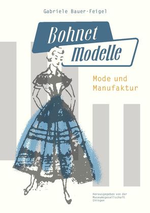 Bohnet Modelle, Mode und Manufaktur von Bauer-Feigel,  Gabriele