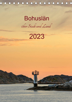 Bohuslän – über Stadt und Land (Tischkalender 2023 DIN A5 hoch) von Kolfenbach,  Klaus