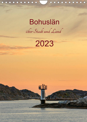 Bohuslän – über Stadt und Land (Wandkalender 2023 DIN A4 hoch) von Kolfenbach,  Klaus