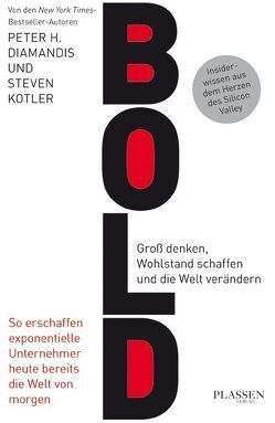 Bold von Diamandis,  Peter H., Kotler,  Steven, Prawitz,  Ursula