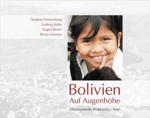 Bolivien – Auf Augenhöhe von Kronenburg,  Stephan, Kühn,  Ludwig, Reiter,  Eugen, Sonnen,  Bruno